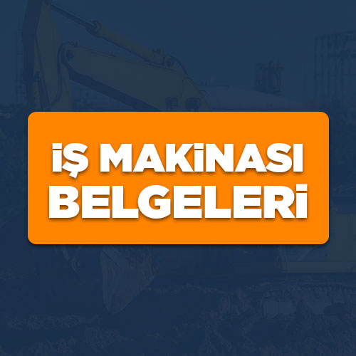 İş Makinası Belgeleri