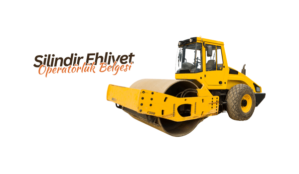 Silindir Ehliyet Operatörlük Belgesi 2025
