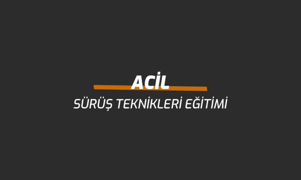 Acil Sürüş Teknikleri