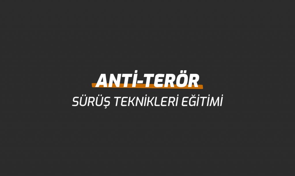 Anti-Terör Sürüş Teknikleri