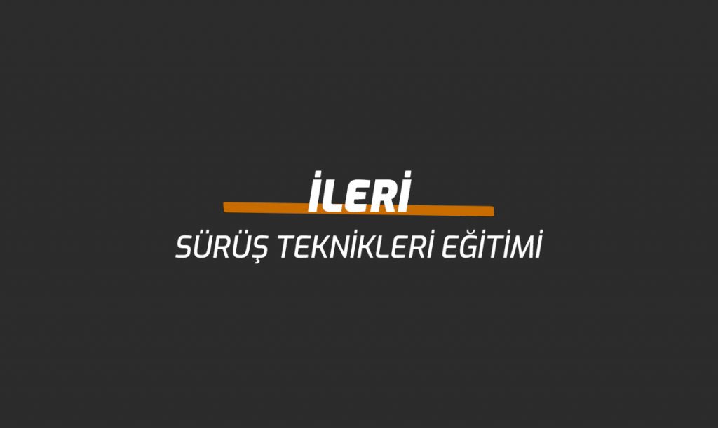 İleri Sürüş Teknikleri