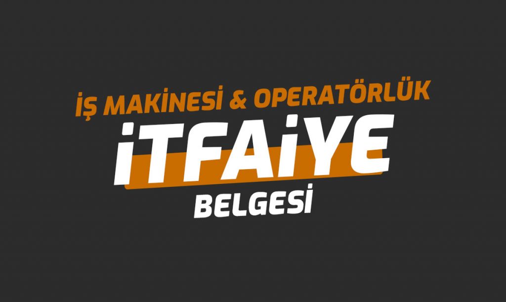 İtfaiye Ehliyet Operatörlük Belgesi