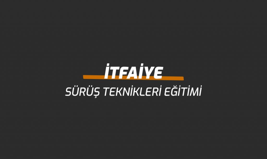 İtfaiye Sürüş Teknikleri
