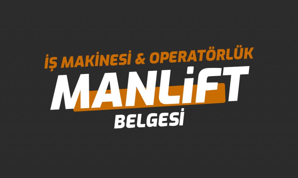 Manlift Ehliyet Operatörlük Belgesi