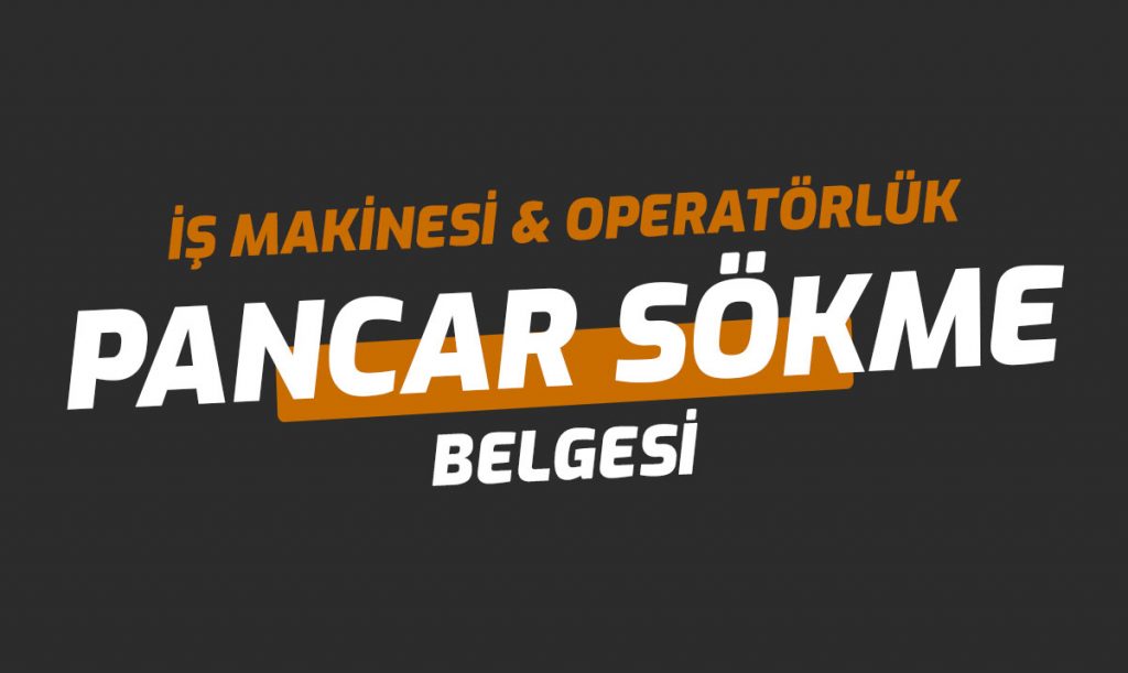 Pancar Sökme Aracı Ehliyet Operatörlük Belgesi