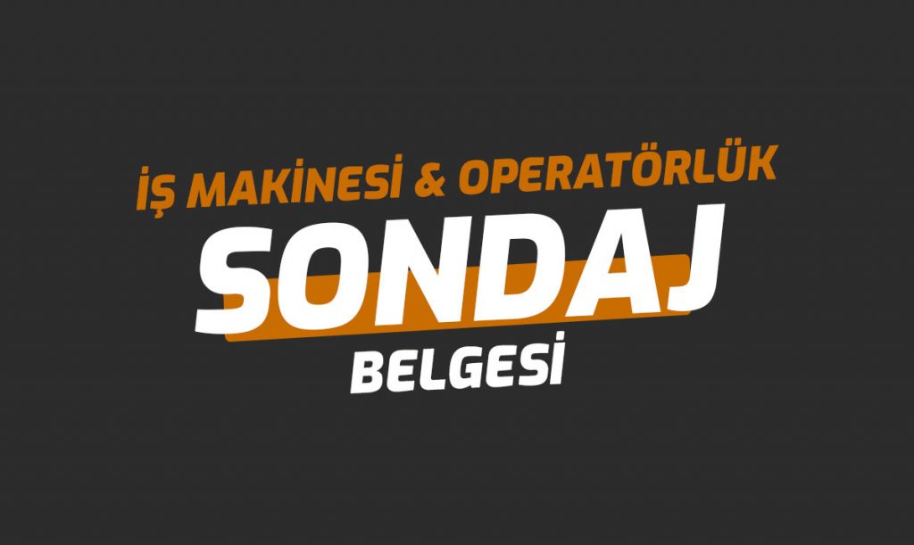 Sondaj Ehliyet Operatörlük Belgesi