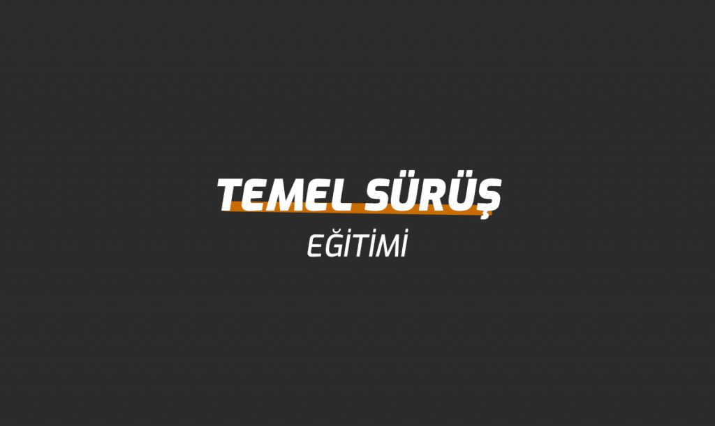 Temel Sürüş Eğitimi