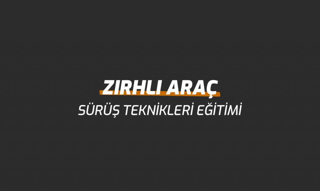 Zırhlı Araç Sürüş Teknikleri